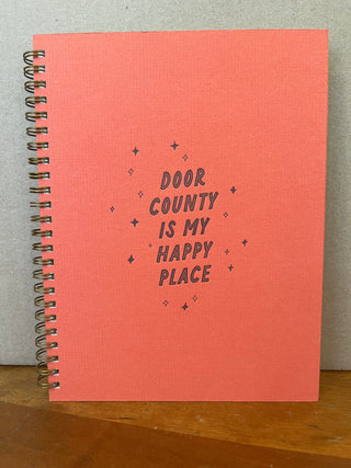 DOOR COUNTY IS MY HAPPY PLACE LINED NOTEBOOK